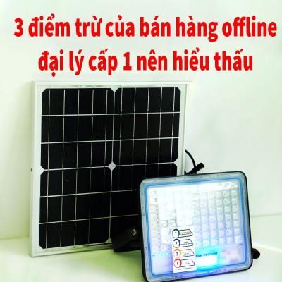 3 điểm trừ của bán hàng offline đại lý cấp 1 độc quyền bán lẻ đèn năng lượng nên hiểu thấu