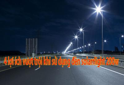 4 lợi ích vượt trội khi sử dụng đèn Solar Light 200w