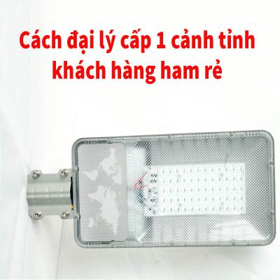 Cách đại lý cấp 1 độc quyền bán lẻ đèn năng lượng cảnh tỉnh khách hàng ham giá rẻ