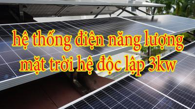 Chi phí đầu tư hệ thống điện khai thác năng lượng từ mặt trời hệ độc lập 3kw chính xác là bao nhiêu?