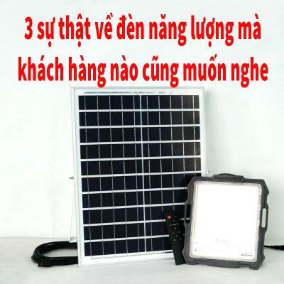 Đại lý cấp 1 độc quyền bán lẻ đèn năng lượng nên nói về 3 sự thật khách hàng nào cũng muốn nghe