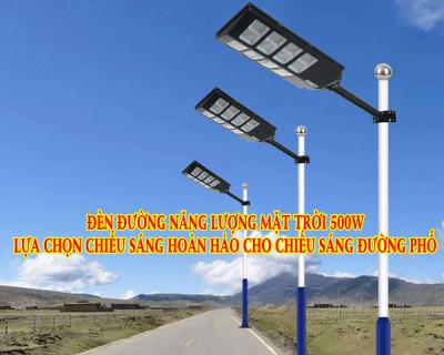 Đèn Đường Năng Lượng Mặt Trời 500w Lựa Chọn Hoàn Hảo
