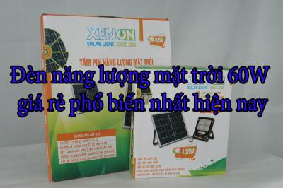 Đèn năng lượng mặt trời 60W giá rẻ phổ biến nhất hiện nay