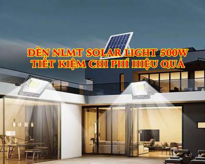 Đèn NLMT Solar Light 500W Tiết Kiệm Chi Phí Hiệu Quả