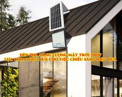 Đèn Pha Năng Lượng Mặt Trời 200W Lựa Chọn Chiếu Sáng Hiệu Quả