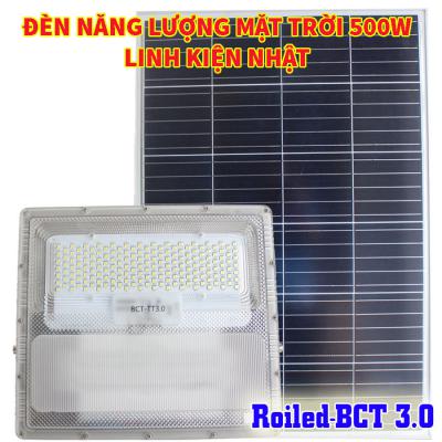 Đèn pha năng lượng mặt trời linh kiện Nhật 500w Roiled BCT3.0
