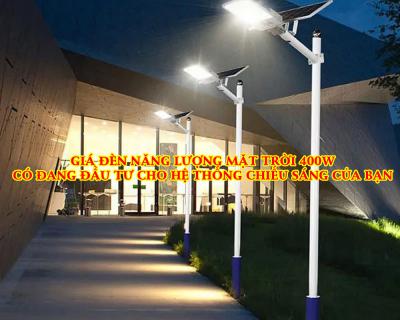 Giá Đèn Năng Lượng Mặt Trời 400W Có Đáng Đầu Tư