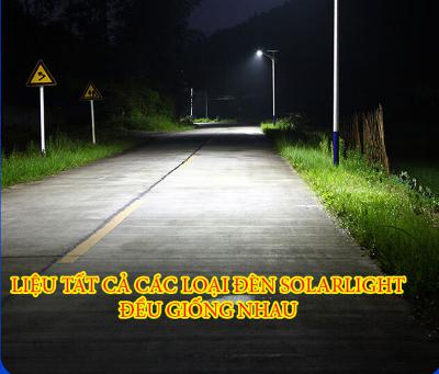 Liệu có phải tất cả đèn Solar light đều giống nhau?