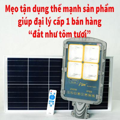 Mẹo tận dụng thế mạnh sản phẩm giúp đại lý cấp 1 độc quyền bán lẻ đèn năng lượng bán hàng 