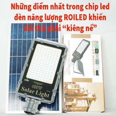 Những điểm nhất trong chip led đèn năng lượng Roiled khiến đối thủ phải 
