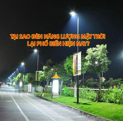 Tại sao đèn năng lượng mặt trời lại phổ biến hiện nay?